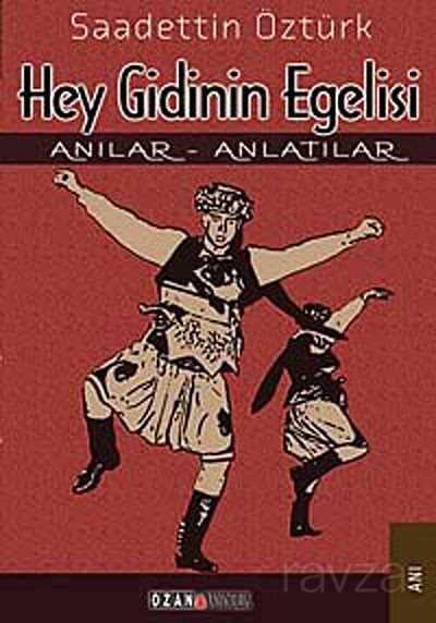 Hey Gidinin Egelisi - Ozan Yayıncılık