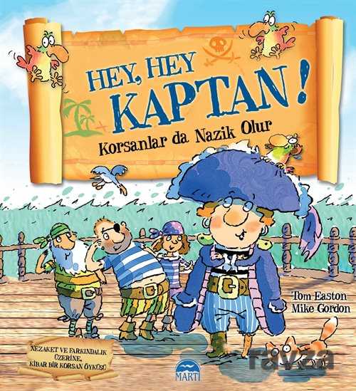Hey, Hey Kaptan! - Martı Çocuk Yayınları