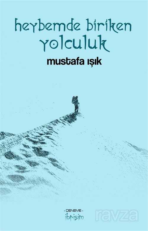 Heybemde Biriken Yolculuk - İbrişim Kitap