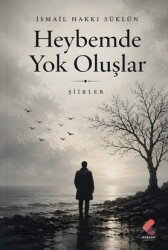 Heybemde Yok Oluşlar - Klaros Yayınları