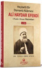 Heybetli Bir Osmanlı Allamesi Ali Haydar Efendi Hz. 1. Cilt (Ciltli) - 1