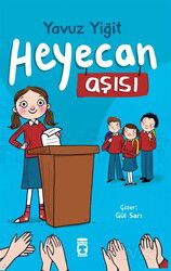 Heyecan Aşısı - Timaş Çocuk Yayınları