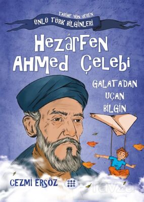 Hezarfen Ahmed Çelebi / Galata'dan Uçan Bilgin - 1