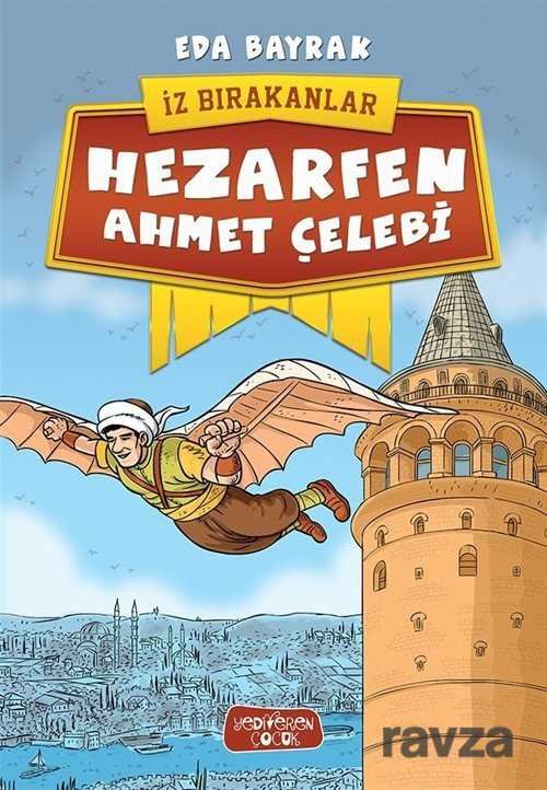 Hezarfen Ahmet Çelebi / İz Bırakanlar - 1