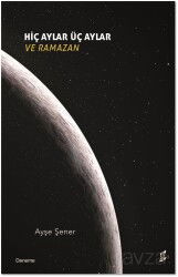 Hiç Aylar Üç Aylar Ve Ramazan - Okur Kitaplığı