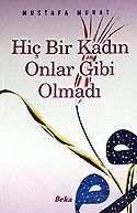 Hiç Bir Kadın Onlar Gibi Olmadı - 1