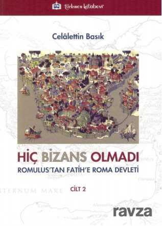 Hiç Bizans Olmadı (Cilt 2) - Türkmen Kitabevi
