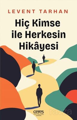 Hiç Kimse İle Herkesin Hikayesi - 1