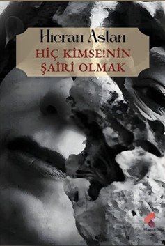 Hiç Kimsenin Şairi Olmak - 1