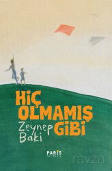 Hiç Olmamış Gibi - Paris Yayınları
