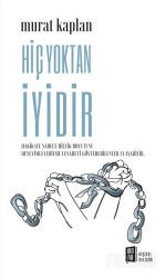 Hiç Yoktan İyidir - Mona Kitap