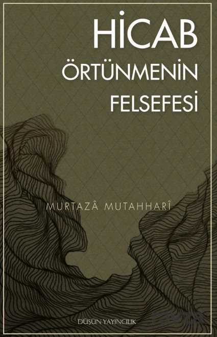 Hicab Örtünmenin Felsefesi - Düşün Yayıncılık