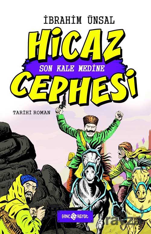 Hicaz Cephesi / Cepheden Cepheye 5 - Genç Hayat