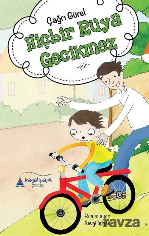 Hiçbir Rüya Gecikmez - Kayalıpark Yayınları