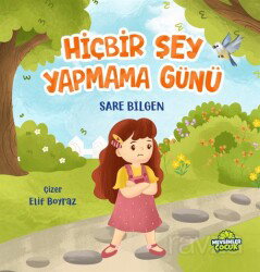 Hiçbir Şey Yapmama Günü - Mevsimler Çocuk