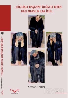 ...Hiç'likle Başlayip Ölüm'le Biten Bazi Olasilik'lar İçin... - 1