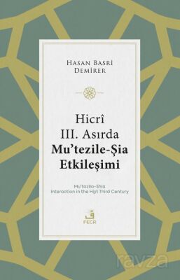 Hicrî III. Asırda Mu'tezile-Şia Etkileşimi - 1