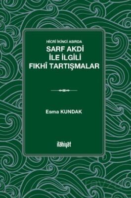 Hicrî İkinci Asırda Sarf Akdi ile İlgili Fıkhî Tartışmalar - 1