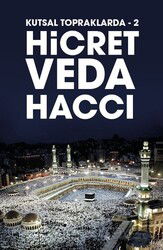 Hicret-Veda Haccı / Kutsal Topraklarda 2 - Kadim Yayınları