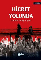 Hicret Yolunda - Beka Yayınları