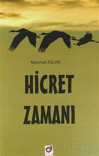 Hicret Zamanı - Dua Yayıncılık