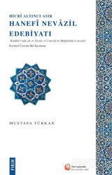 Hicri Altıncı Asır Hanefi Nevazil Edebiyatı - Hacıveyiszade İlim ve Kültür Vakfı Yayınları