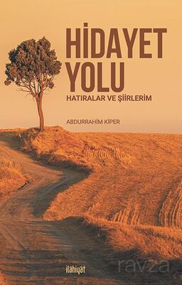 Hidayet Yolu (Hatıralar ve Şiirlerim) - 1