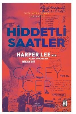 Hiddetli Saatler / Harper Lee'nin Kayıp Romanının Hikayesi - 1