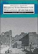 Hierapolis / Pamukkale / Bizans ve Türk Dönemi'nde - 1