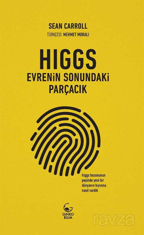 Higgs:Evrenin Sonundaki Parçacık - Ginko Bilim