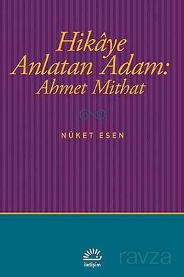 Hikaye Anlatan Adam: Ahmet Mithat - 1