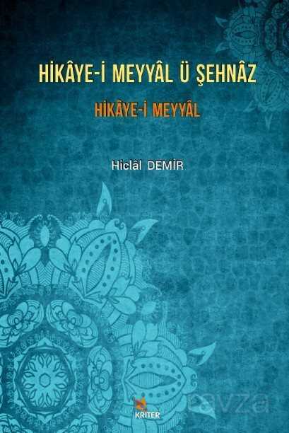 Hikaye-i Meyyal ü Şehnaz Hikaye-i Meyyal - Kriter Basım Yayın Dağıtım