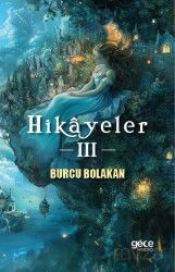 Hikayeler 3 - Gece Kitaplığı