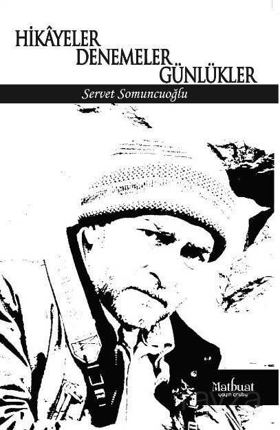 Hikayeler, Denemeler, Günlükler - Matbuat Yayın Grubu