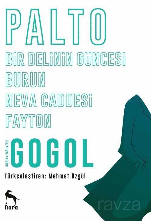Hikayeler / Gogol (Palto - Burun - Bir Delinin Güncesi - Neva Caddesi - Fayton) - Nora Kitap