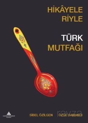 Hikayeleriyle Türk Mutfağı - 1