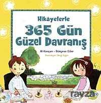 Hikayelerle 365 Gün Güzel Davranış - Nesil Çocuk Yayınları
