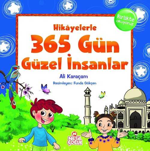 Hikayelerle 365 Gün Güzel İnsanlar - Nesil Çocuk Yayınları
