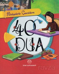 Hikayelerle Çocuklara 40 Dua (Ciltli) - Diyanet İşleri Başkanlığı