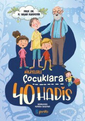 Hikayelerle Çocuklara 40 Hadis - Pırıltı Kitapları