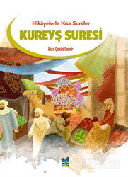Hikayelerle Kısa Sureler / Kureyş Suresi - MGV Yayınları