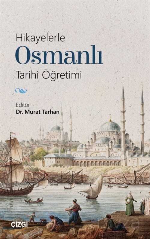 Hikayelerle Osmanlı Tarihi Öğretimi - 1