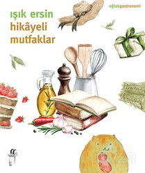 Hikayeli Mutfaklar - Oğlak Yayınları