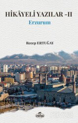 Hikayeli Yazılar-II / Erzurum - Ravza Yayınları