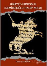 Hikayet-i Köroğlu (Demircioğlu-Halep Kolu) - Fenomen Yayıncılık