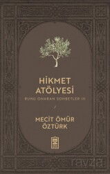 Hikmet Atölyesi / Ruhu Onaran Sohbetler 3 - Timaş Yayınları