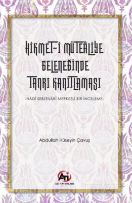 Hikmet-İ Mütealiye Geleneğinde Tanrı Kanıtlaması - 1