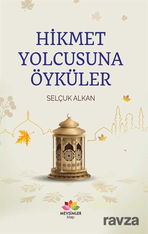Hikmet Yolcusuna Öyküler - Mevsimler Kitap