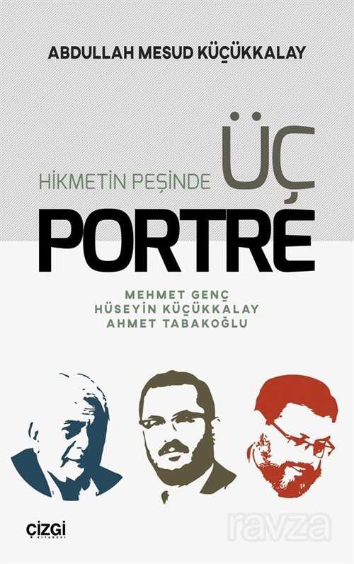 Hikmetin Peşinde Üç Portre - Çizgi Kitabevi