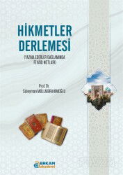 Hikmetler Derlemesi - Erkam Yayınları
